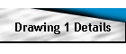 Drawing 1 Details