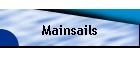 Mainsails